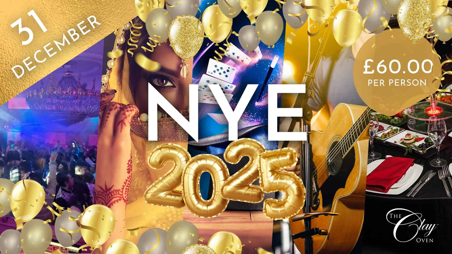 Festive New Year's Eve 2025 party poster featuring a DJ, golden balloons, and a cost of £60 per person. The event is on 31 December and includes images of a dancing crowd, a woman's eye, and a guitar. The Clay Oven logo is prominently displayed.