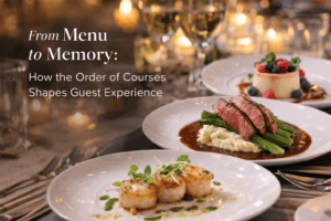 A table set for fine dining features seared scallops, steak with asparagus and mashed potatoes, and a berry dessert. Wine glasses and candles add elegant ambiance as text overlays highlight the Menu's order of courses and its impact on guest experience.