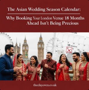 Six people in festive South Asian wedding attire laugh together before Big Ben and the London Eye. A faded calendar highlights “18 months” for booking in advance, perfect for securing your dream London Wedding Venue during Asian Wedding Season. theclayoven.co.uk.